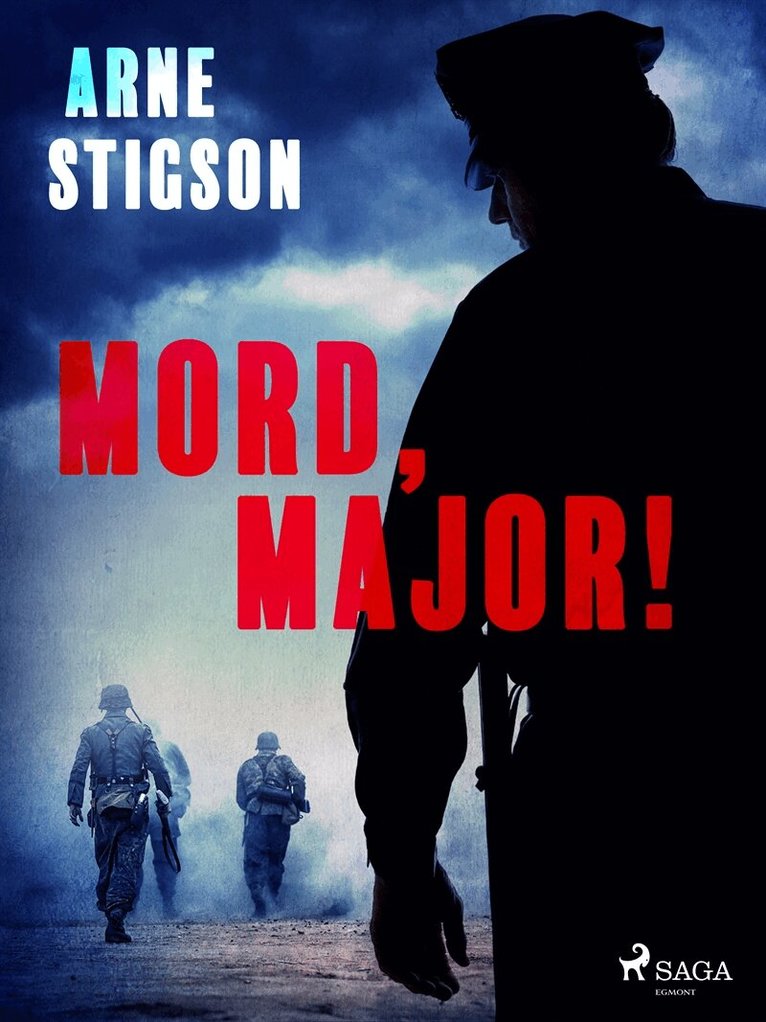 Arne Stigson - Mord, major!, E-bok