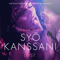 Sy� kanssani - Sexy erotica