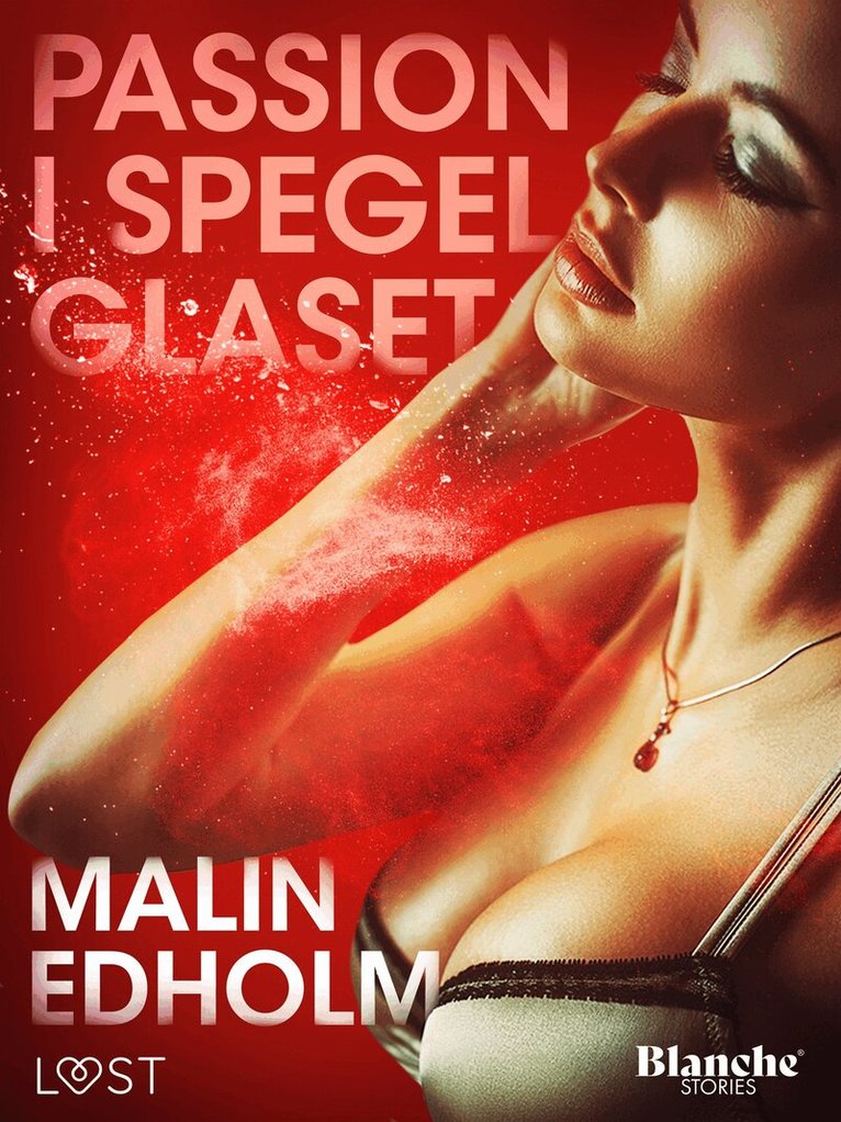 Malin Edholm - Passion i spegelglaset, E-bok. Tillgänglighet: Lägg i varukorg