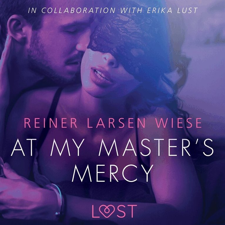 Reiner Larsen Wiese - At My Master's Mercy - Sexy erotica, Ljudbok. Tillgänglighet: Lägg i varukorg