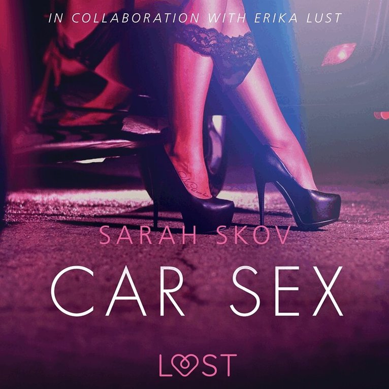 Sarah Skov - Car Sex - Sexy erotica, Ljudbok. Tillgänglighet: Lägg i varukorg