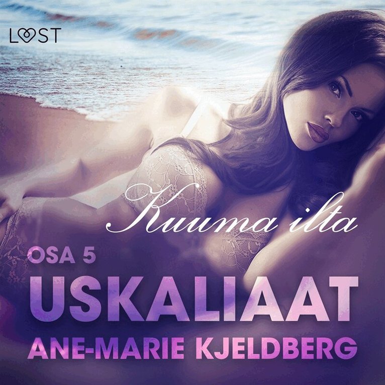 Ane-Marie Kjeldberg - Uskaliaat 5: Kuuma ilta, Ljudbok. Tillgänglighet: Lägg i varukorg