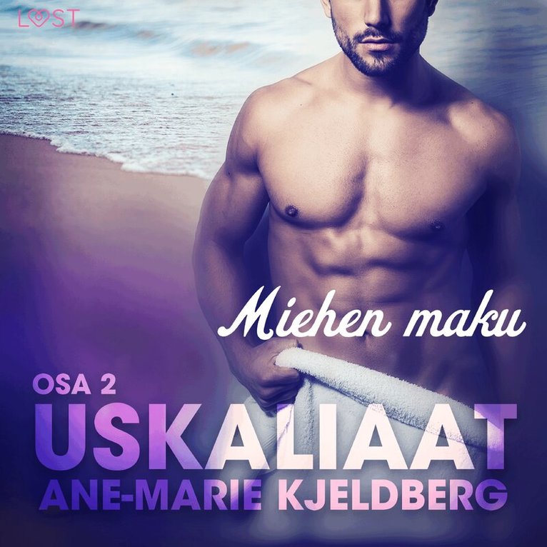 Ane-Marie Kjeldberg - Uskaliaat 2: Miehen maku, Ljudbok. Tillgänglighet: Lägg i varukorg