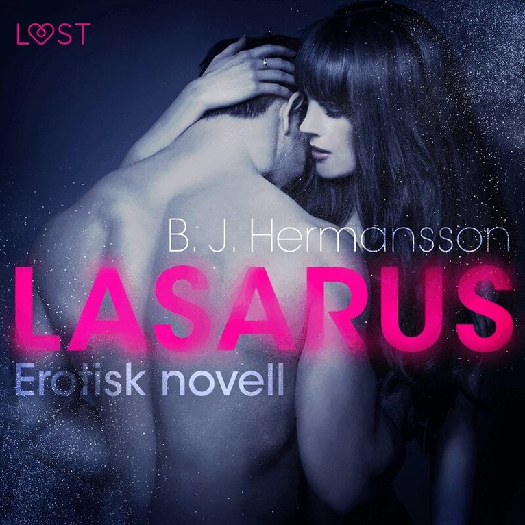 B. J. Hermansson - Lasarus - Erotisk novell, Ljudbok