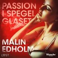 Passion i spegelglaset