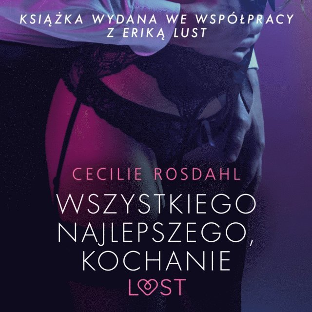 Cecilie Rosdahl - Wszystkiego najlepszego, kochanie - opowiadanie erotyczne, Ljudbok