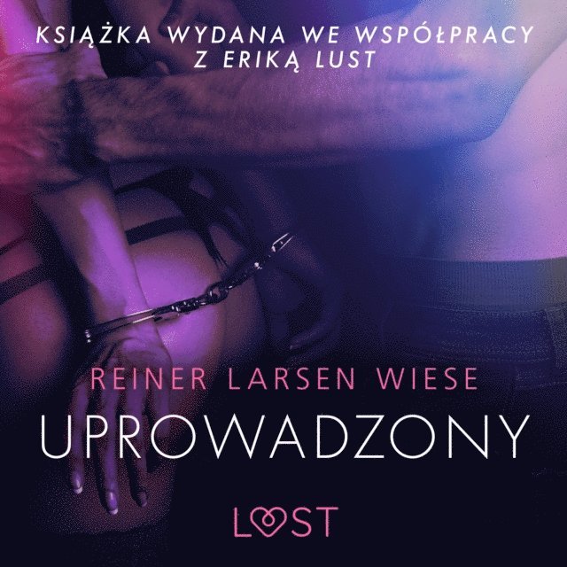 Reiner Larsen Wiese - Uprowadzony - opowiadanie erotyczne, Ljudbok