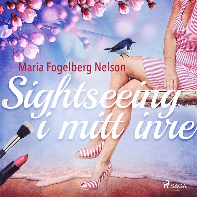 Maria Fogelberg Nelson - Sightseeing i mitt inre, Ljudbok