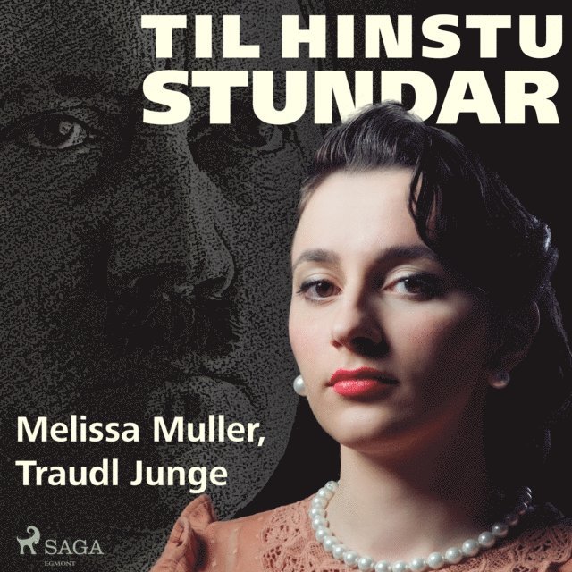Muller, Junge - Til hinstu stundar - Einkaritari Hitlers segir frá, Ljudbok