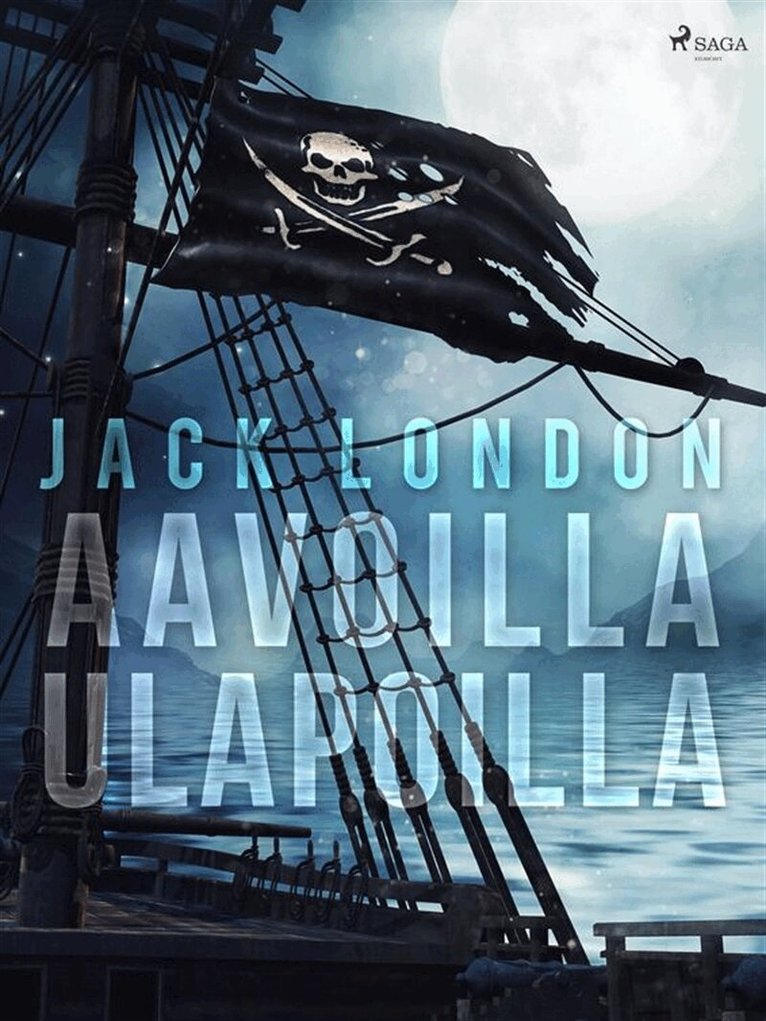 Jack London - Aavoilla ulapoilla, E-bok