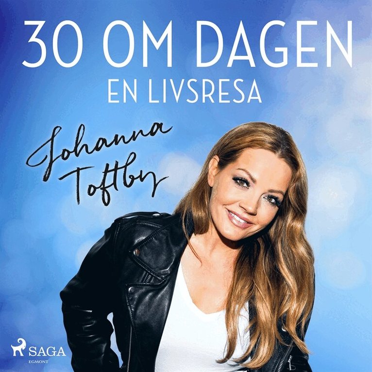 Johanna Toftby - 30 om dagen: En livsresa, Ljudbok