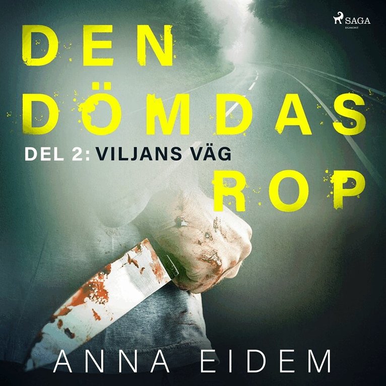 Anna Eidem - Den dömdas rop: Del 2 - Viljans väg, Ljudbok