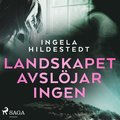 Landskapet avsljar ingen