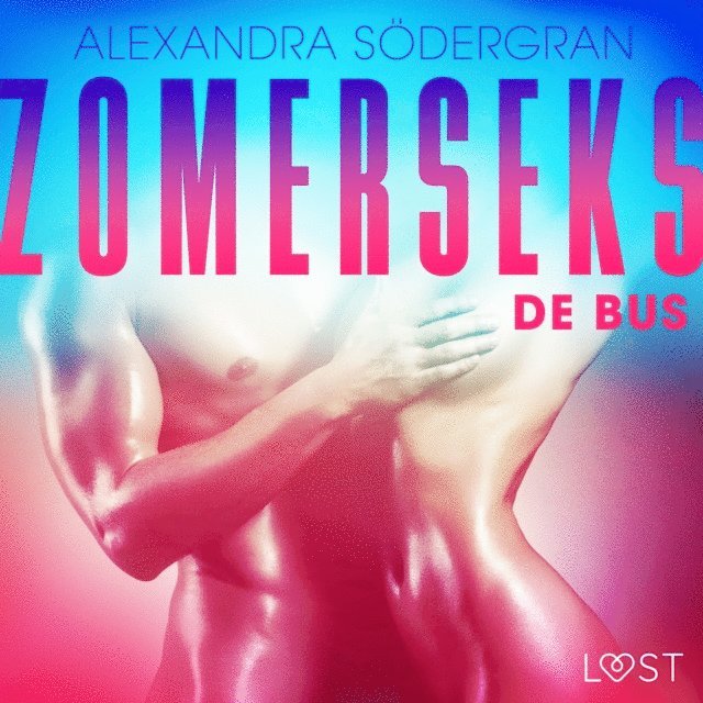 Sodergran - Zomerseks 1: De bus - erotisch verhaal, Ljudbok