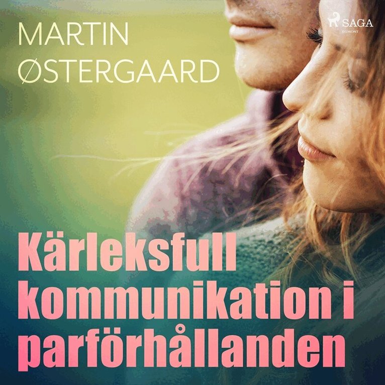 Martin Østergaard - Kärleksfull kommunikation i parförhållanden, Ljudbok