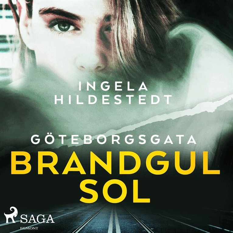 Ingela Hildestedt - Göteborgsgata, brandgul sol, Ljudbok