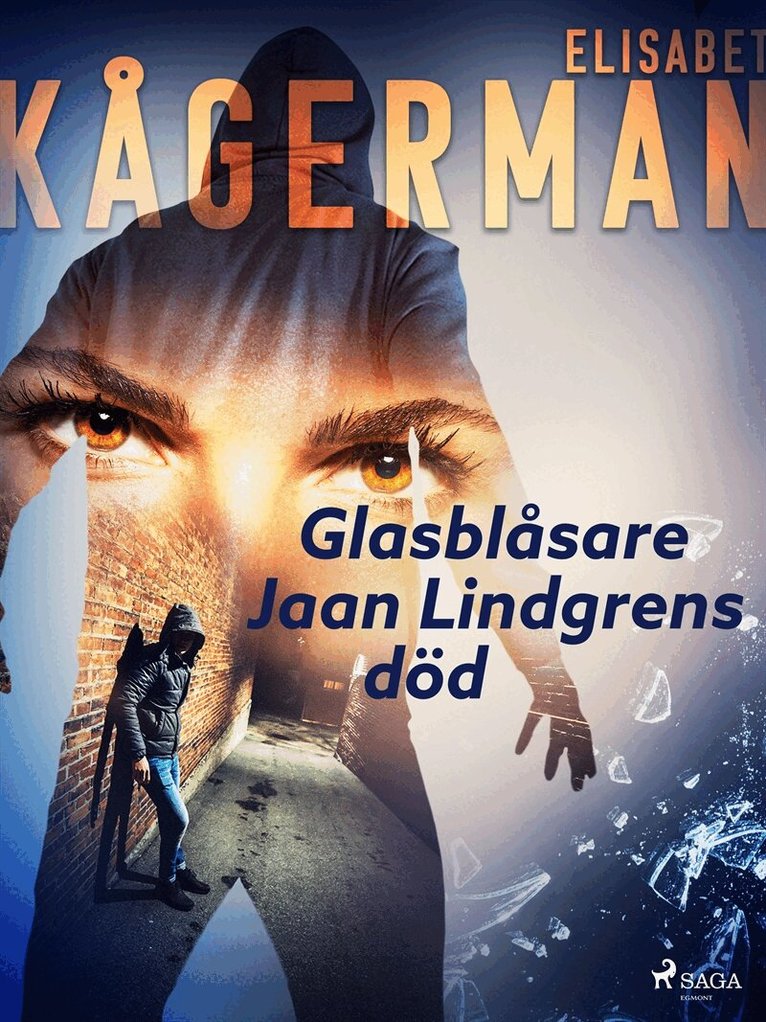 Elisabet Kågerman - Glasblåsare Jaan Lindgrens död, E-bok