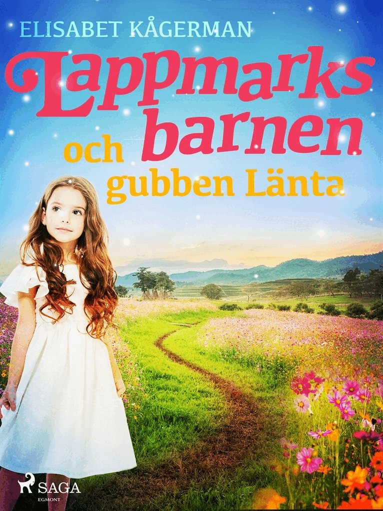 Elisabet Kågerman - Lappmarksbarnen och gubben Länta, E-bok