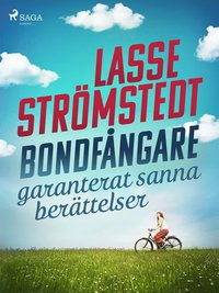 Bondfngare ? garanterat sanna berttelser