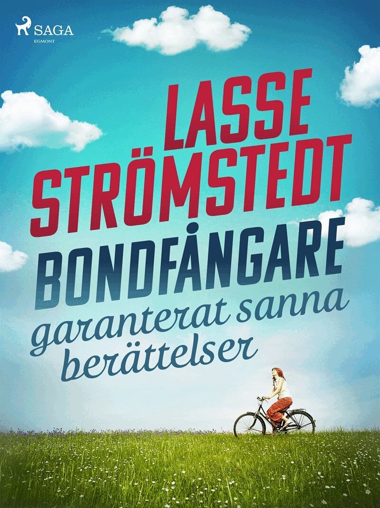 Lasse Strömstedt - Bondfångare – garanterat sanna berättelser, E-bok