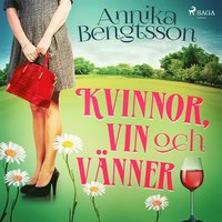 Kvinnor, vin och v�nner