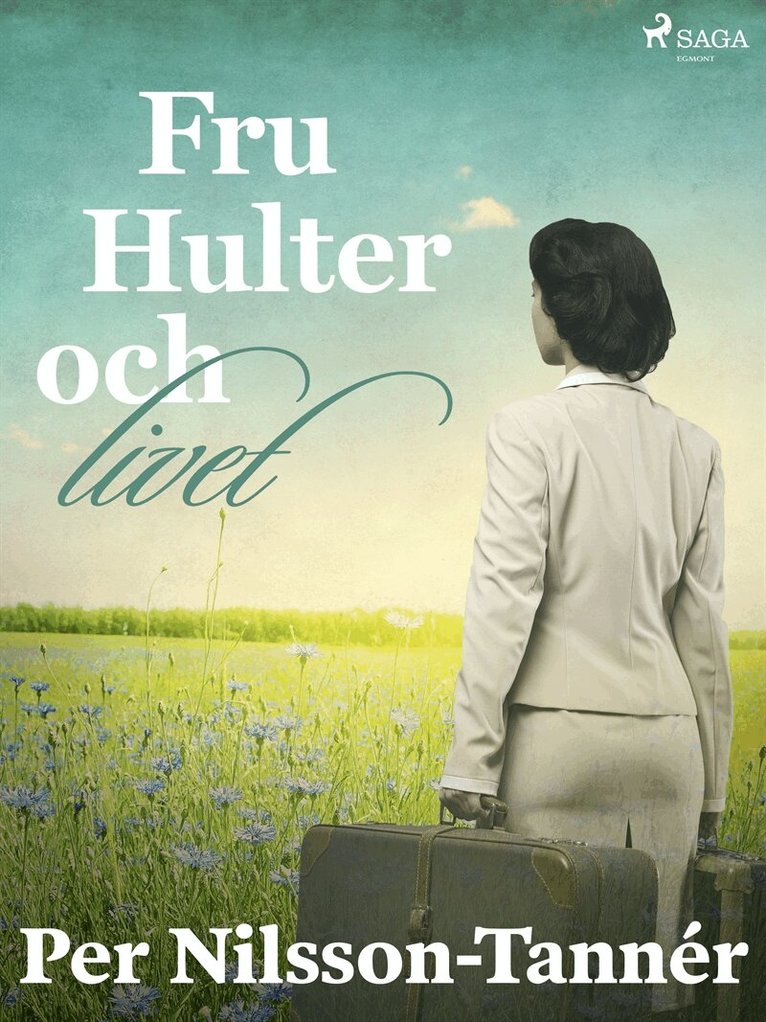 Per Nilsson-Tannér - Fru Hulter och livet, E-bok
