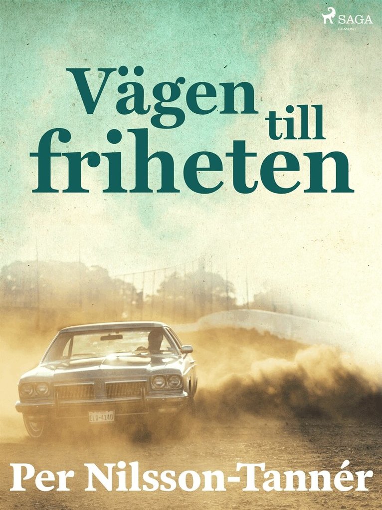Per Nilsson-Tannér - Vägen till friheten, E-bok