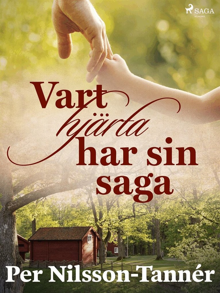 Per Nilsson-Tannér - Vart hjärta har sin saga, E-bok