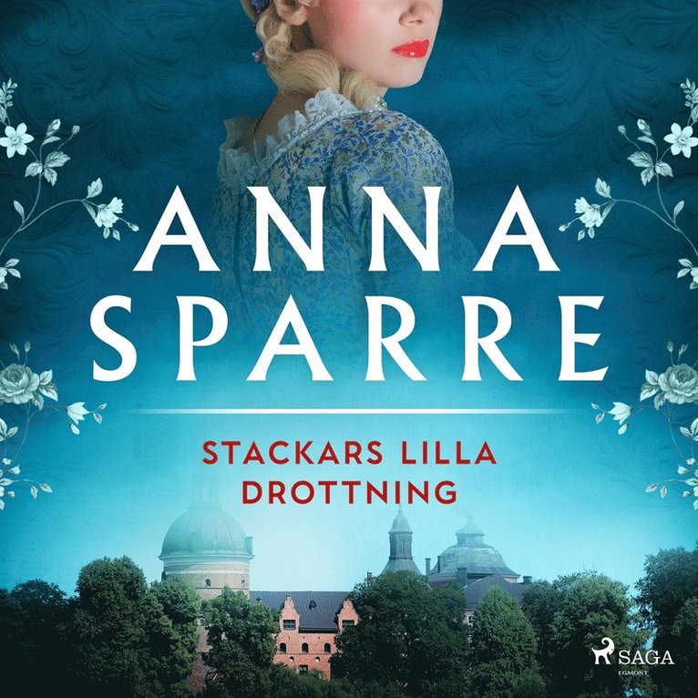 Anna Sparre - Stackars lilla drottning, Ljudbok