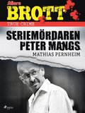 Seriemördaren Peter Mangs