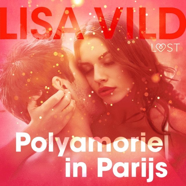 Vild - Polyamorie in Parijs - erotisch verhaal, Ljudbok