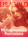 Polyamoriaa Pariisissa ? eroottinen novelli