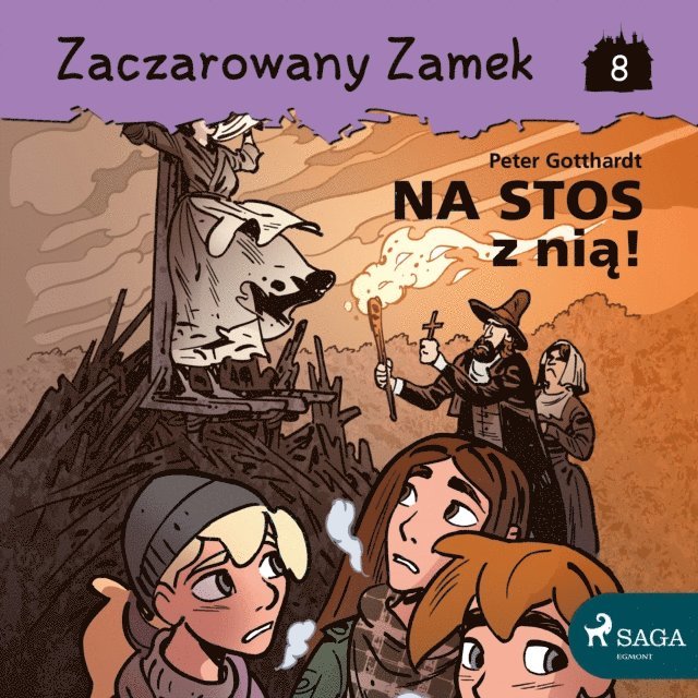 Gotthardt - Zaczarowany Zamek 8 - Na stos z nią!, Ljudbok