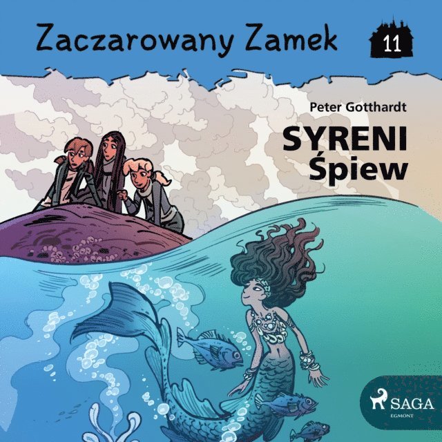 Gotthardt - Zaczarowany Zamek 11 - Syreni Śpiew, Ljudbok