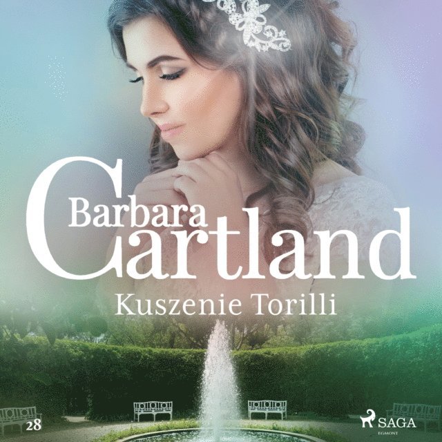 Barbara Cartland - Kuszenie Torilli - Ponadczasowe historie miłosne Barbary Cartland, Ljudbok