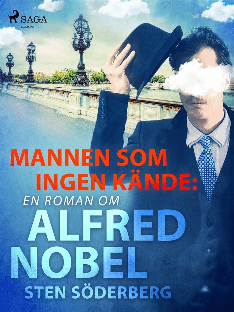 Sten Söderberg - Mannen som ingen kände: en roman om Alfred Nobel, E-bok