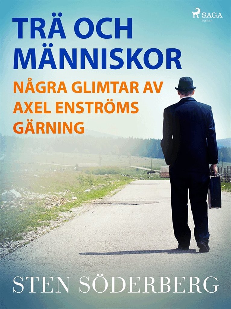 Sten Söderberg - Trä och människor : några glimtar av Axel Enströms gärning, E-bok