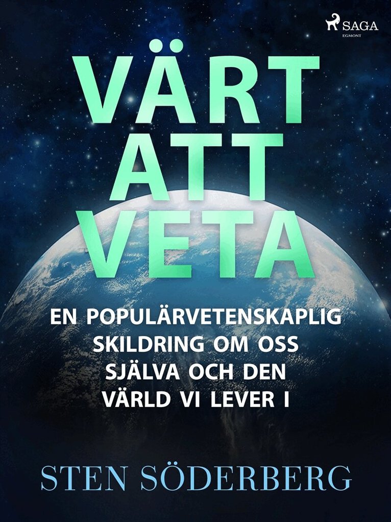 Sten Söderberg - Värt att veta : en populärvetenskaplig skildring om oss själva och den värld vi lever i, E-bok
