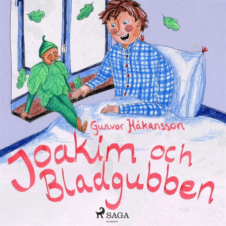 Gunvor Håkansson - Joakim och bladgubben, Ljudbok