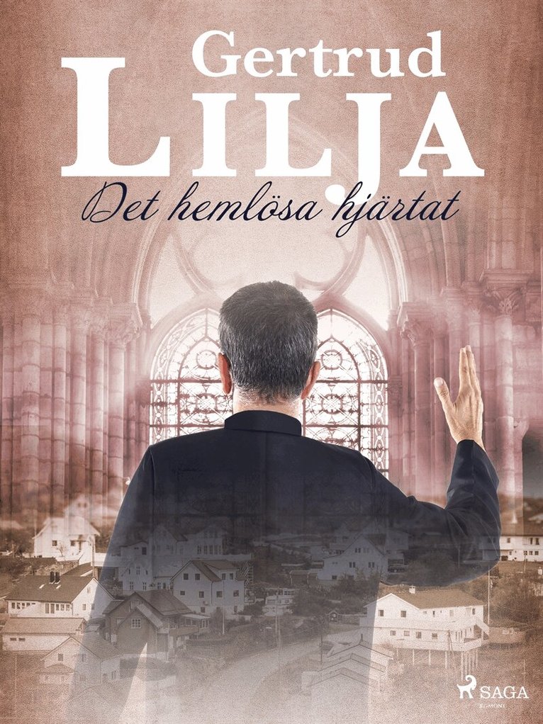 Gertrud Lilja - Det hemlösa hjärtat, E-bok