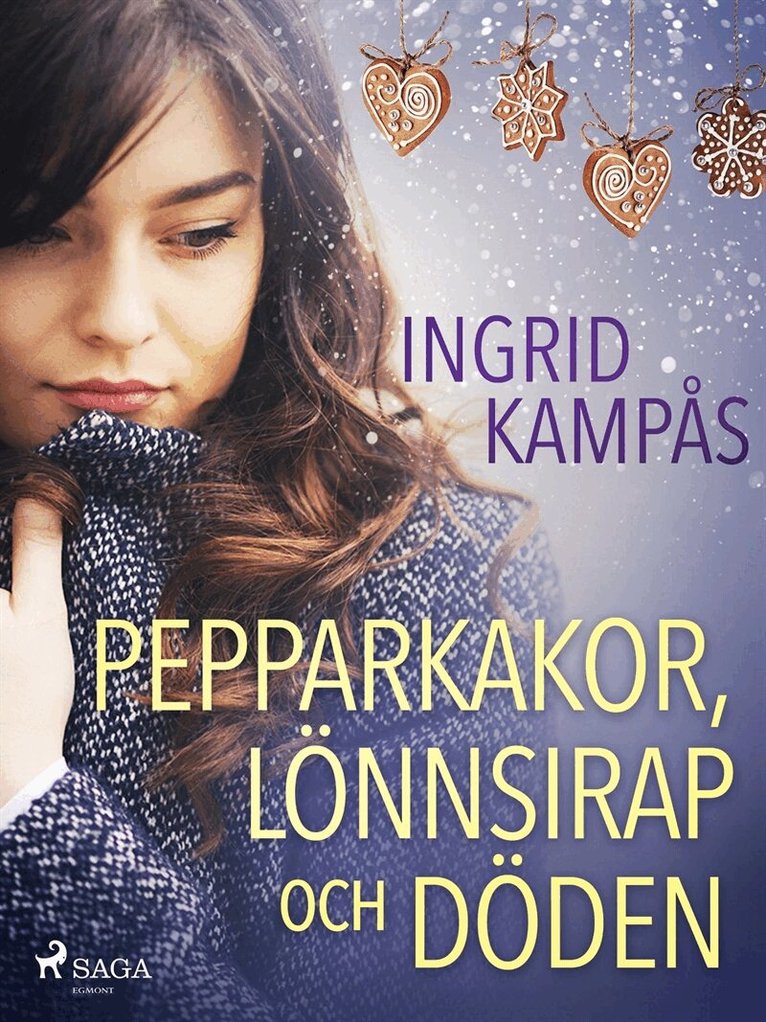 Ingrid Kampås - Pepparkakor, lönnsirap och döden, E-bok
