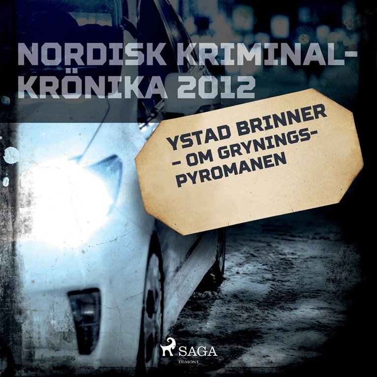 Diverse - Ystad brinner – om Gryningspyromanen, Ljudbok. Tillgänglighet: Lägg i varukorg