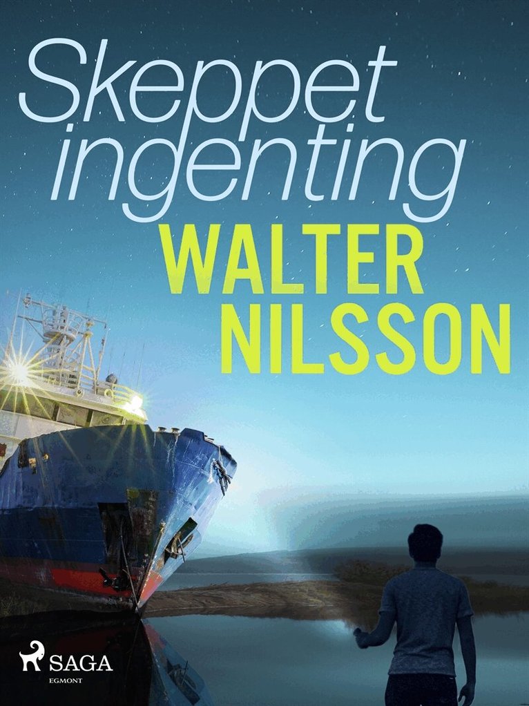 Walter Nilsson - Skeppet Ingenting, E-bok
