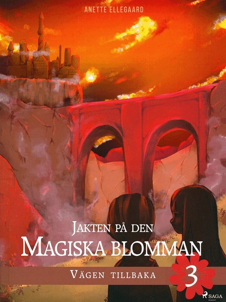 Anette Ellegaard - Jakten på den magiska blomman 3: Vägen tillbaka, E-bok