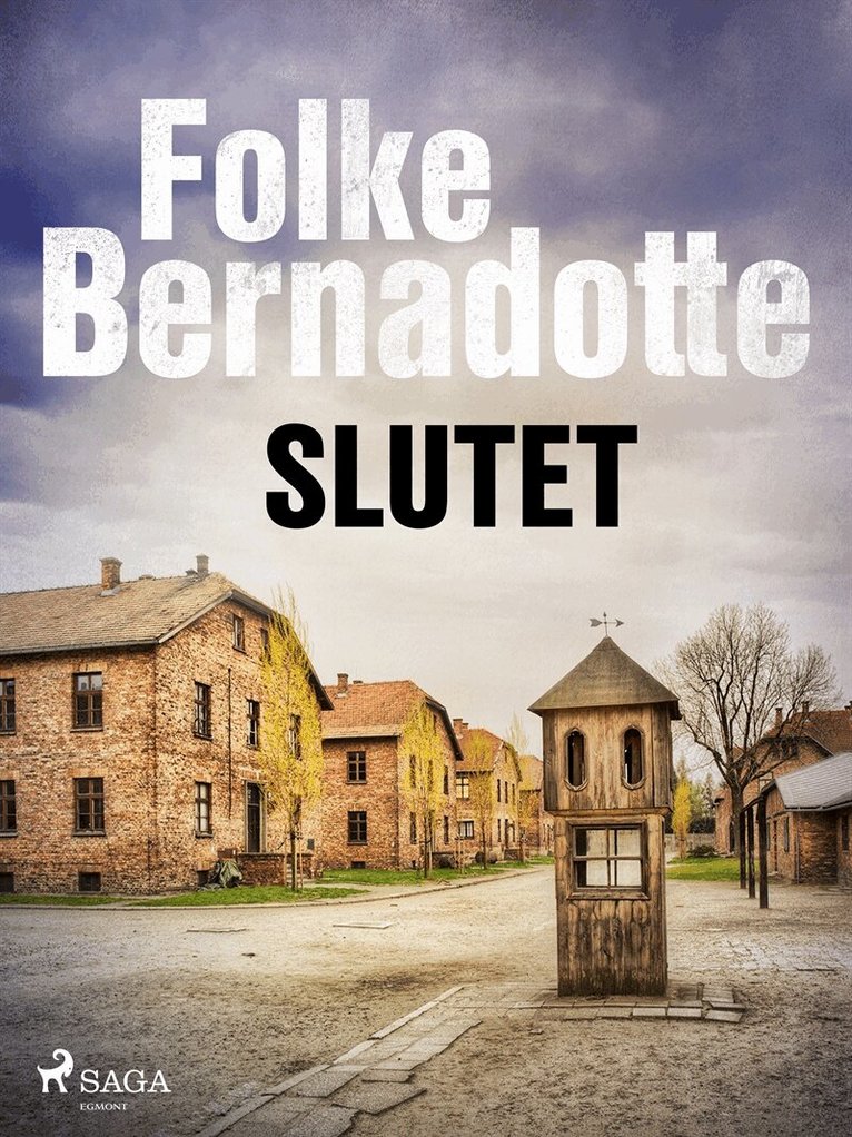 Folke Bernadotte - Slutet, E-bok