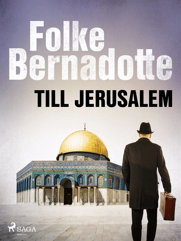 Folke Bernadotte - Till Jerusalem, E-bok