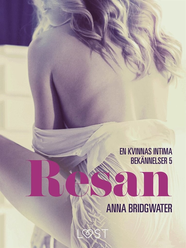 Anna Bridgwater - Resan - en kvinnas intima bekännelser 5, E-bok. Tillgänglighet: Lägg i varukorg