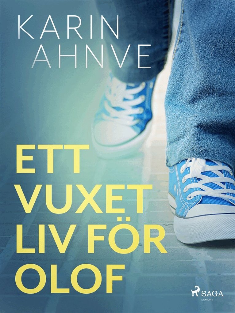 Karin Ahnve - Ett vuxet liv för Olof, E-bok