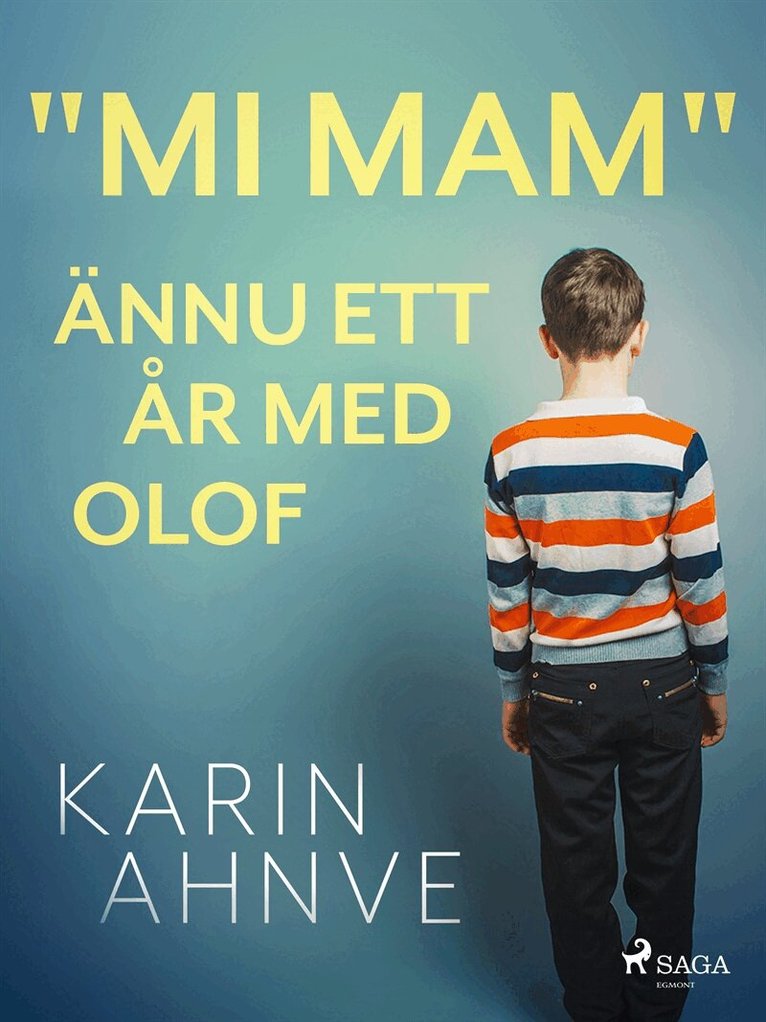 Karin Ahnve - 'Mi mam' ännu ett år med Olof, E-bok