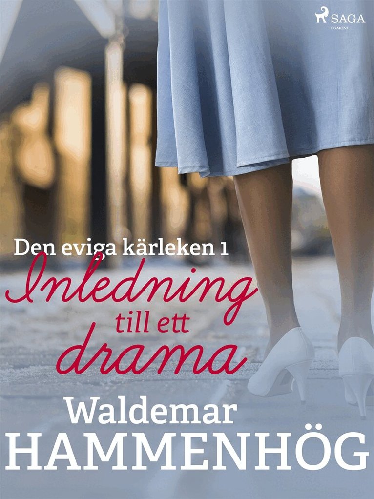 Waldemar Hammenhög - Den eviga kärleken. 1, Inledning till ett drama, E-bok